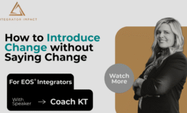 How to Introduce Change without Saying Change